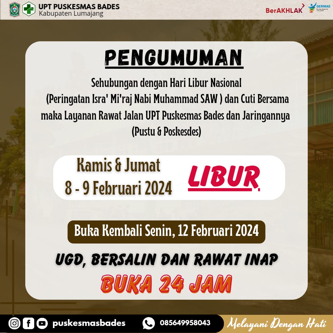 UPT PUSKESMAS BADES RAWAT JALAN TUTUP TANGGAL 08 - 11 FEBRUARI